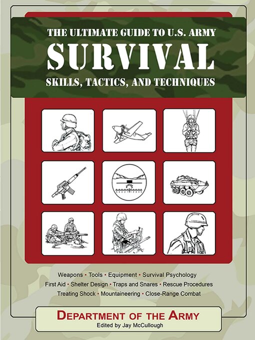 Title details for The Ultimate Guide to U.S. Army Survival Skills, Tactics, and Techniques by U.S. Department of the Army - Available